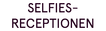 SELFIES-RECEPTIONEN